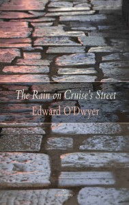 The Rain on Cruise's Street by Edward O'Dwyer will be launched at the Limerick Strand Hotel on July 3rd at 7:30 p.m.