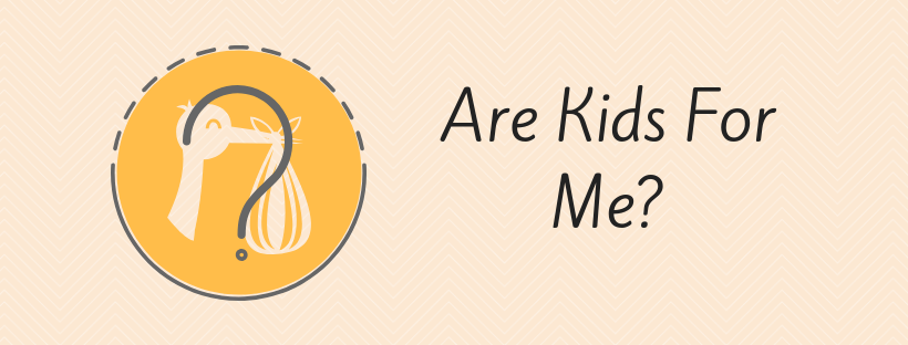 are kids for me