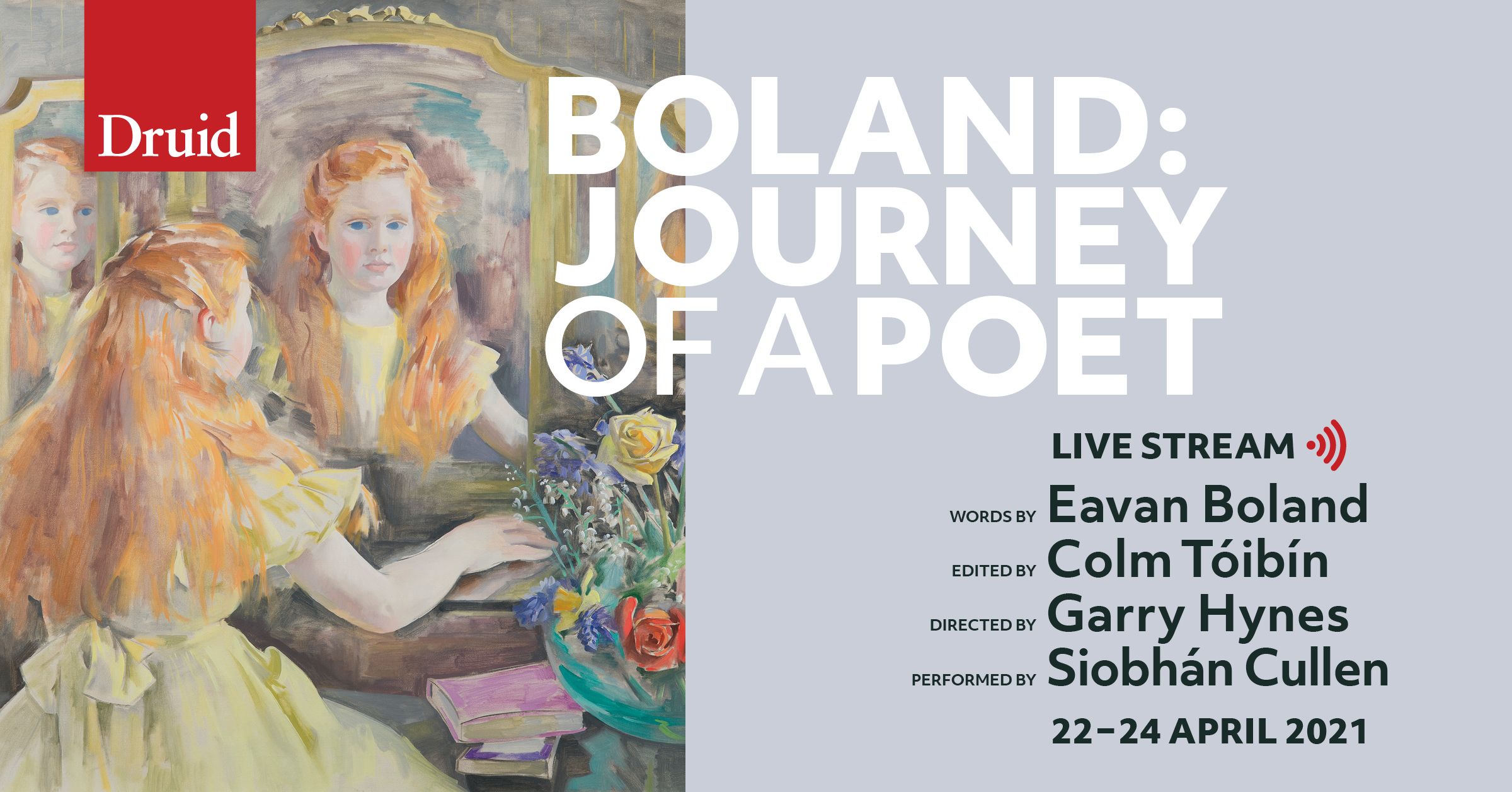 Boland Journey of a Poet presented by Druid Theatre in partnership with Lime Tree Theatre will be live streamed Thursday 22nd April to Saturday 24th April.