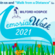Milford Hospice Memorial Walk 2021 will take place from Sunday, May 23rd to Thursday, May 27th.