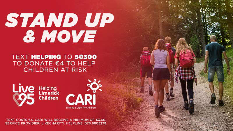 Stand up and move Stand Up and Move - CARI are asking Limerick people to collectively complete 3,000km of exercise to raise funds for the Limerick-based charity.