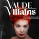 VaudeVillains a Creepy Cabaret of Crackpots, Crooks and Criminals comes to Dolans on Wednesday. November 17