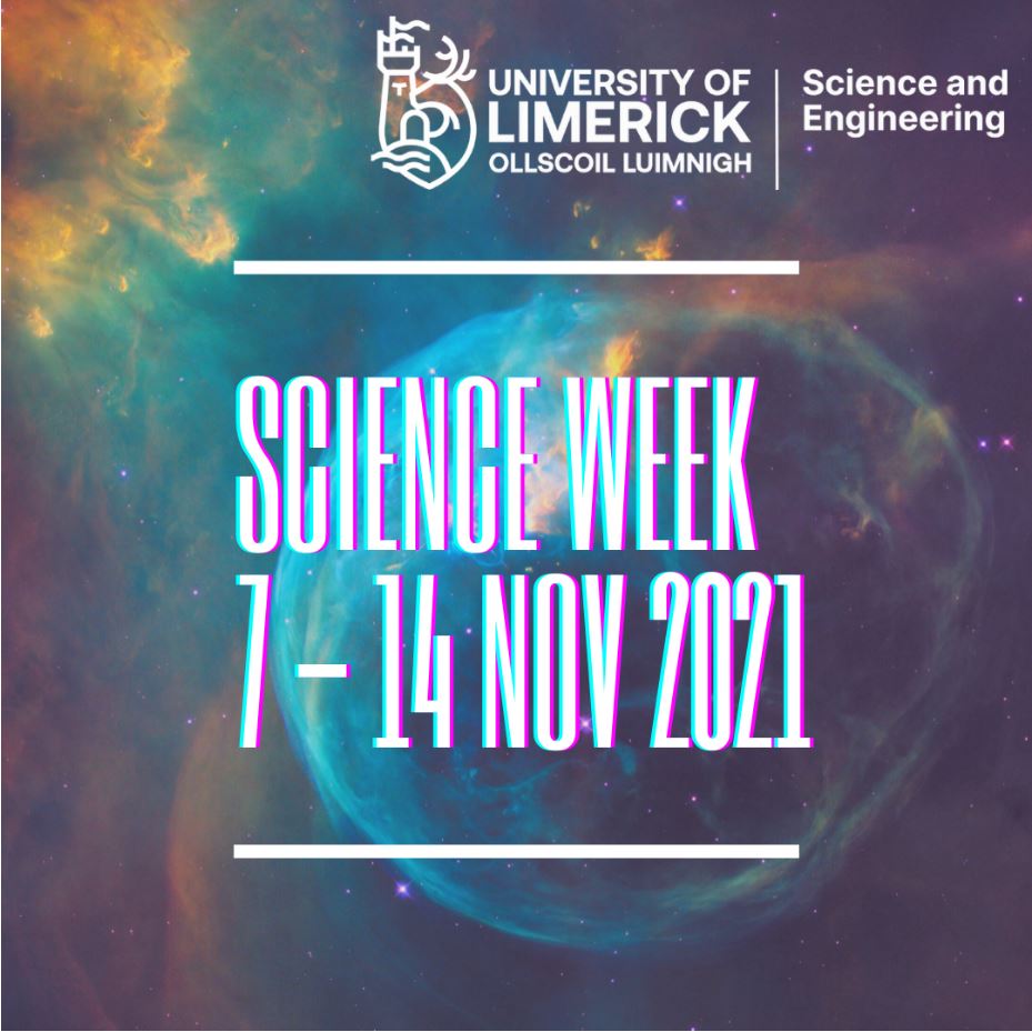 science week 2021 The University of Limerick, Mary Immaculate College and the Limerick Institute of Technology have teamed up to present a range of activities and experiences all about science