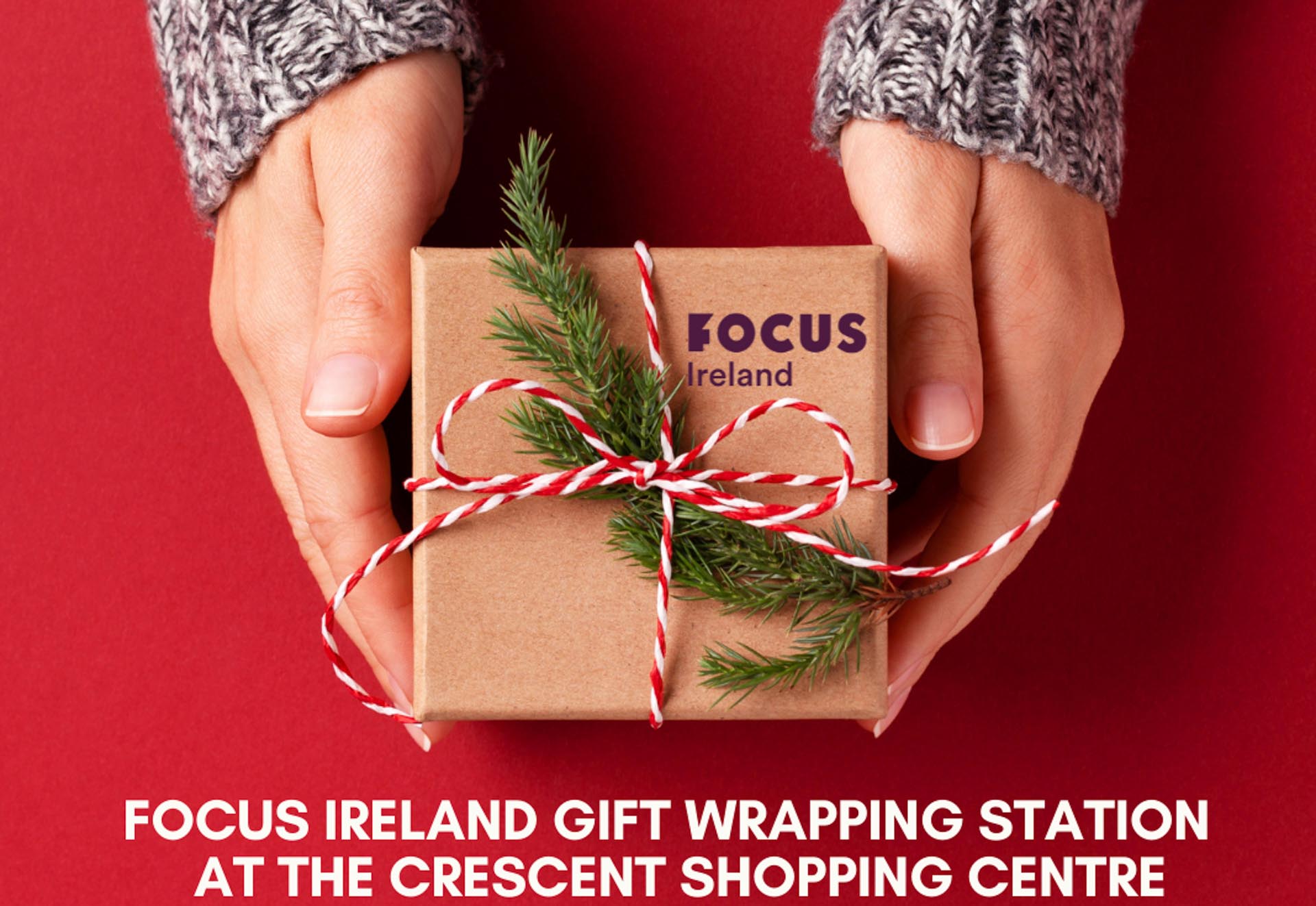 Focus Ireland Crescent Gift Wrapping pop up gives shoppers the chance to get their gifts wrapped and give a much needed donation to Focus Ireland.