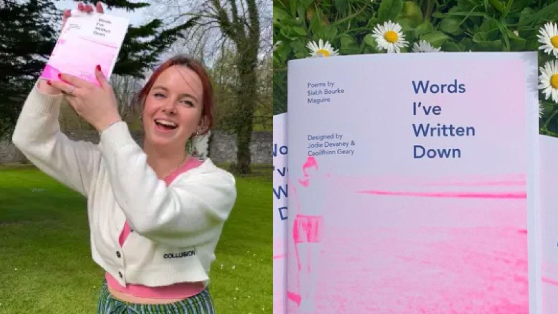 Words I've Written Down Words I've Written Down - A mini collection of Limerick writer Siabh Bourke Maguire's work has been compiled into a zine designed by LSAD print student Caoilfhinn Geary and graphic design student Jodie Devaney, titled 'Words I’ve Written Down'.