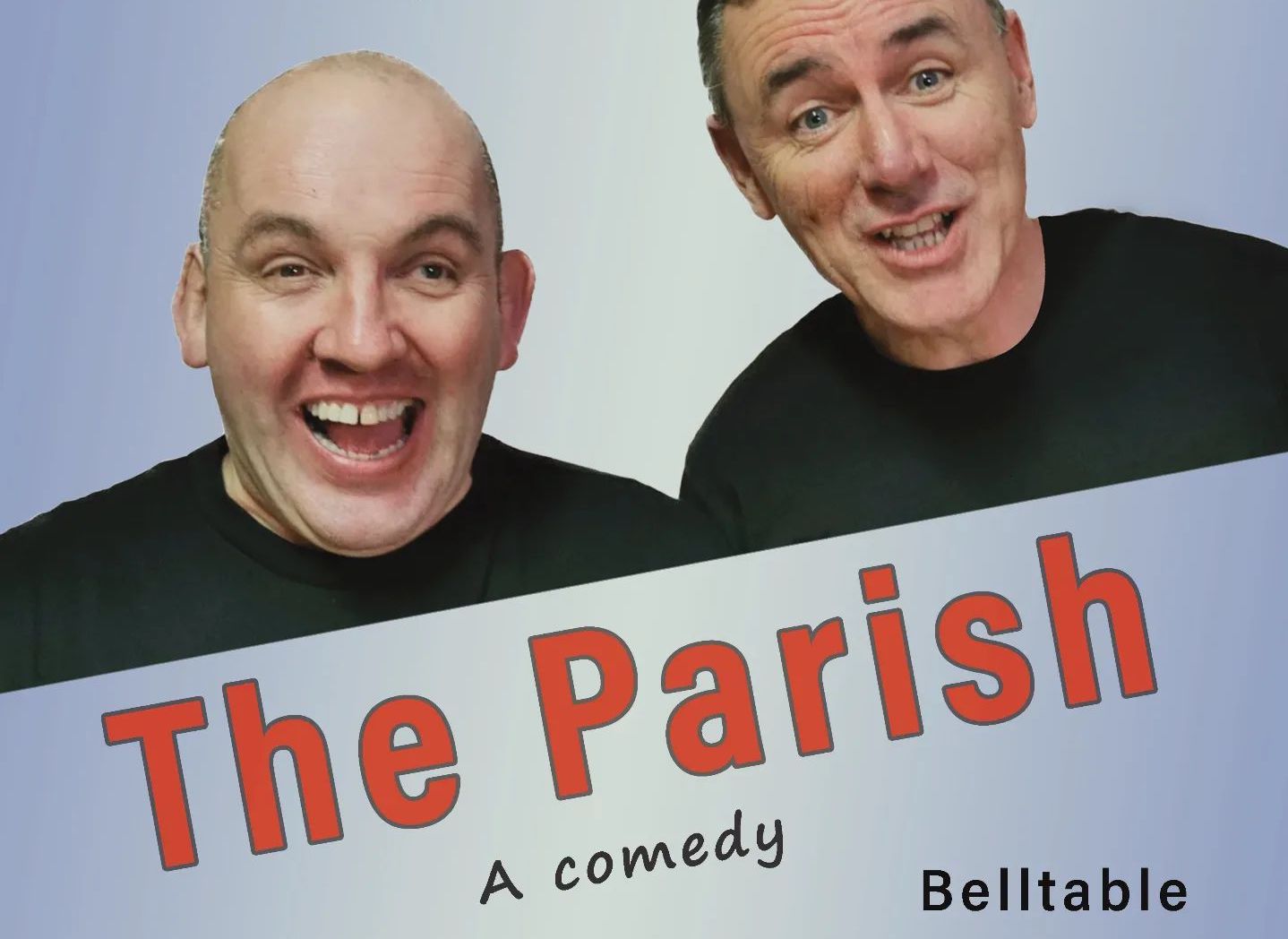 The Parish - The HubCap Theatre company is proud to announce their comedy ‘The Parish’ is coming to the Belltable Theatre on Thursday, June 23rd